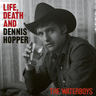 Title: Life, Death and Dennis Hopper, Artist: The Waterboys