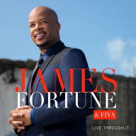 Title: Live Through It, Artist: James Fortune & FIYA