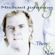 Title: Then & Now, Artist: Michael Johnson