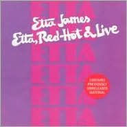 Title: Etta, Red-Hot & Live, Artist: Etta James