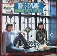 Title: Greatest Hits!, Artist: Ian & Sylvia