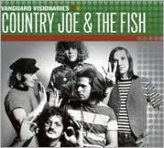 Title: Vanguard Visionaries, Artist: Country Joe & the Fish