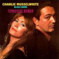 Title: Tennessee Woman, Artist: Charlie Musselwhite