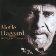 Title: Working in Tennessee, Artist: Merle Haggard