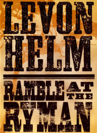 Title: Levon Helm: Ramble at the Ryman