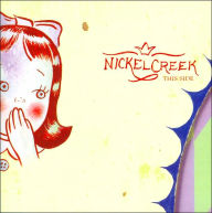 Title: This Side, Artist: Nickel Creek