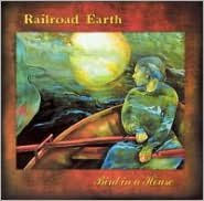 Title: Bird In A House, Artist: Railroad Earth