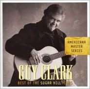 Title: Best Of The Sugar Hill Years, Artist: Guy Clark