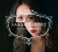 Title: Follow Me Down, Artist: Sarah Jarosz