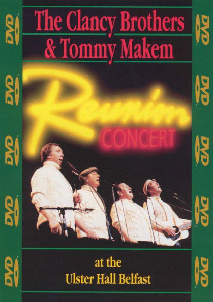 The Clancy Brothers & Tommy Makem: Reunion Concert at the Ulster Hall Belfast