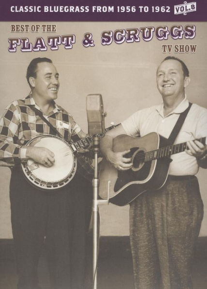 The Best of the Flatt and Scruggs TV Show, Vol. 8
