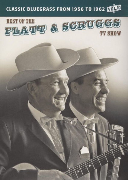 Best of the Flatt & Scruggs TV Show, Vol. 10 [Video]