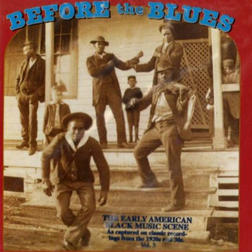 Before the Blues, Vol. 3: The Early American Black Music Scene