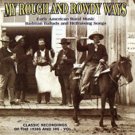 Title: My Rough and Rowdy Ways, Vol. 1, Artist: N/A