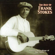 Title: The Best of Frank Stokes, Artist: Frank Stokes