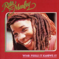 Title: Who Feels it, Knows it, Artist: Rita Marley