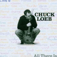 Title: All There Is, Artist: Chuck Loeb