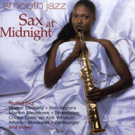 Title: Smooth Jazz: Sax at Midnight, Artist: SMOOTH JAZZ: SAX AT MIDNIGHT /