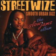 Title: The Slow Jamz Album, Artist: Streetwize