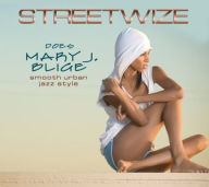 Title: Streetwize Does Mary J Blige, Artist: Streetwize