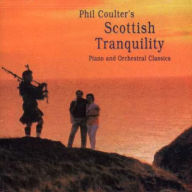 Title: Scottish Tranquility, Artist: Phil Coulter