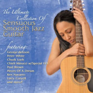 Title: The Ultimate Collection of Sensuous Smooth Jazz Guitar, Artist: 
