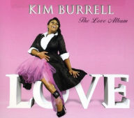 Title: The Love Album, Artist: Kim Burrell