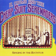Title: Singin' in the Bathtub, Artist: R. Crumb & His Cheap Suit Serenaders
