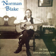 Title: Far Away, Down on a Georgia Farm, Artist: Norman Blake