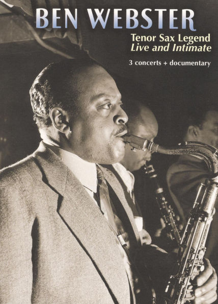 Ben Webster: Tenor Sax Legend