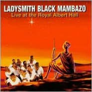 Title: Live at the Royal Albert Hall, Artist: Ladysmith Black Mambazo