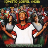 Title: Voices from Heaven, Artist: The Soweto Gospel Choir