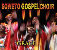Title: Grace, Artist: The Soweto Gospel Choir