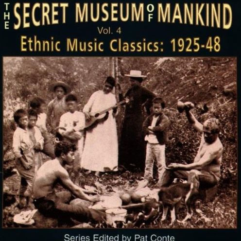 Secret Museum of Mankind: Ethnic Music Classics, Vol. 4