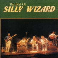 Title: The Best of Silly Wizard, Artist: Silly Wizard