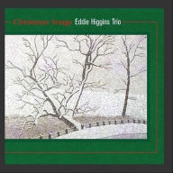 Title: Christmas Songs, Artist: Eddie Higgins