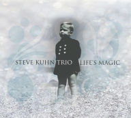 Title: Life's Magic, Artist: Steve Kuhn