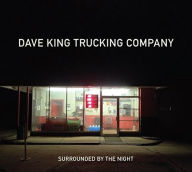 Title: Surrounded by the Night, Artist: Dave King Trucking Company