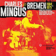 Title: Charles Mingus @ Bremen 1964 & 1975, Artist: Charles Mingus