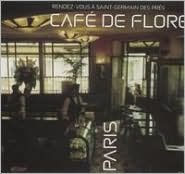 Title: Caf? de Flore: Rendez-Vous a Saint Germain des Pres [Sunnyside], Artist: Cafe De Flore: Rendez-vous A Sa