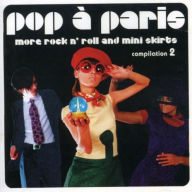Title: Sunnyside Cafe Series: Pop ¿¿ Paris - More Rock n' Roll and Mini Skirts, Vol. 2, Artist: Sunnyside Cafe Series