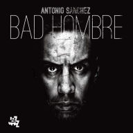 Title: Bad Hombre, Artist: Antonio Sanchez