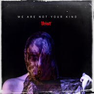 Title: We Are Not Your Kind, Artist: Slipknot