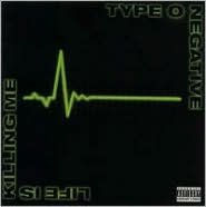 Title: Life Is Killing Me, Artist: Type O Negative