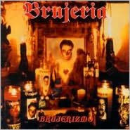 Title: Brujerizmo, Artist: Brujeria