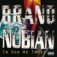 Title: In God We Trust, Artist: Brand Nubian