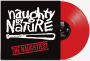 The Naughtiest [Red Vinyl]