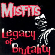Title: Legacy of Brutality, Artist: Misfits