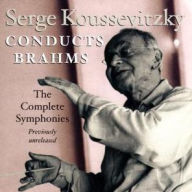 Title: Brahms: The Complete Symphonies, Artist: Sergey Koussevitzky