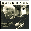 Backhaus plays Brahms: Celebrated Solo Piano Recordings, 1929-1936